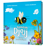 Humlan Djojj räddar blomsterängen, en barnbok med blått illustrerat omslag och blommönster från Geggamoja.